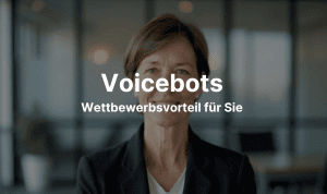 Wettbewerbsvorteile durch Voicebots